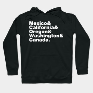 Pacific Crest Trail Mexico to Canada State List T-Shirt (White Font) Hoodie